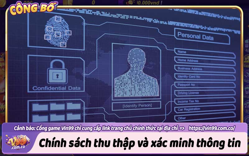 Chính sách thu thập và xác minh thông tin người dùng