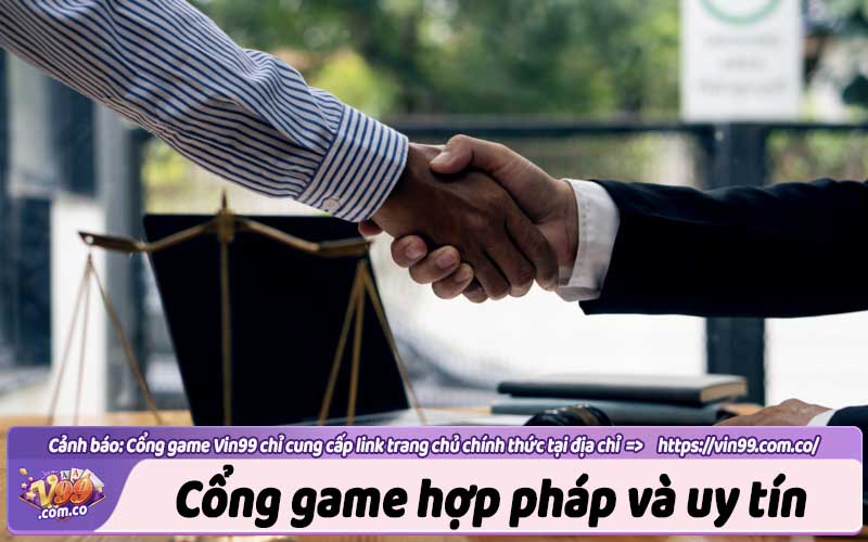 Cổng game hợp pháp và phù hợp với mọi người chơi