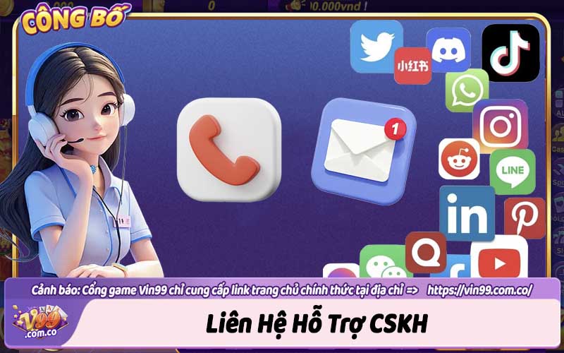 Liên hệ hỗ trợ Vin99 | Dịch vụ chăm sóc khách hàng 24/7